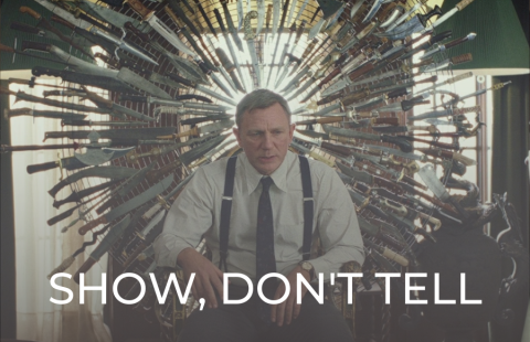 SHOW, DON'T TELL